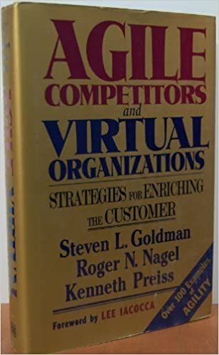 Agile Competitors and Virtual Organizations: Strategies for Enriching the Customer - Scanned Pdf with Ocr